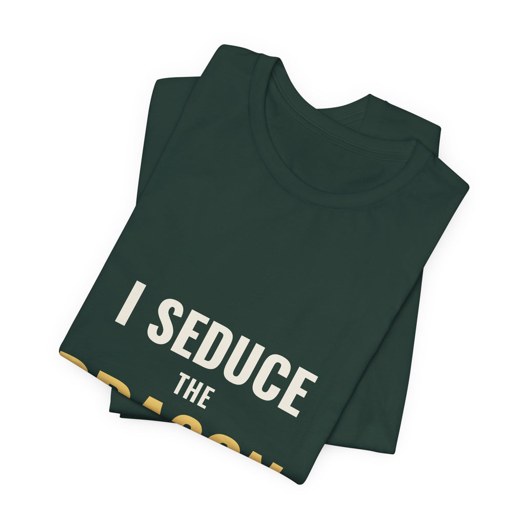 I Seduce The Dragon Tee