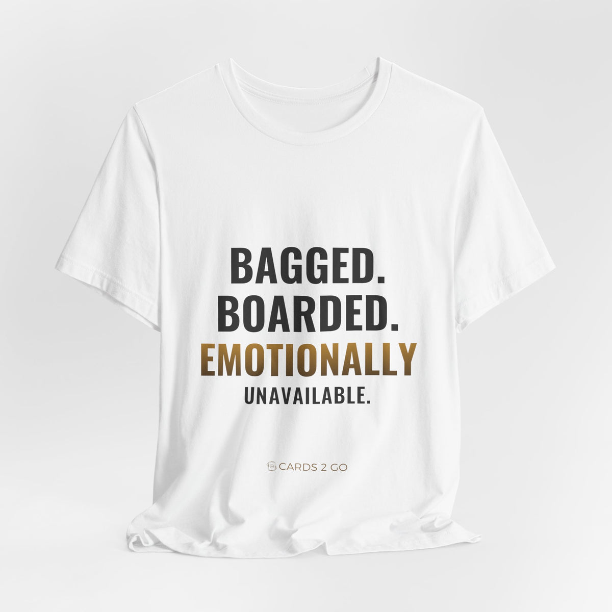 Bagged, Boarded & Emotionally Unavailable Tee