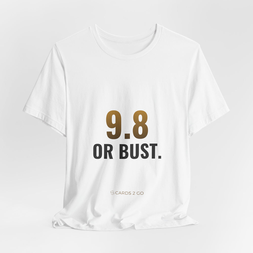 9.8 Or Bust Tee