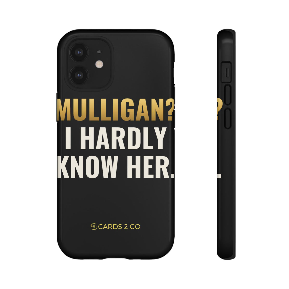 Mulligan? I Hardly Know Her iPhone Case