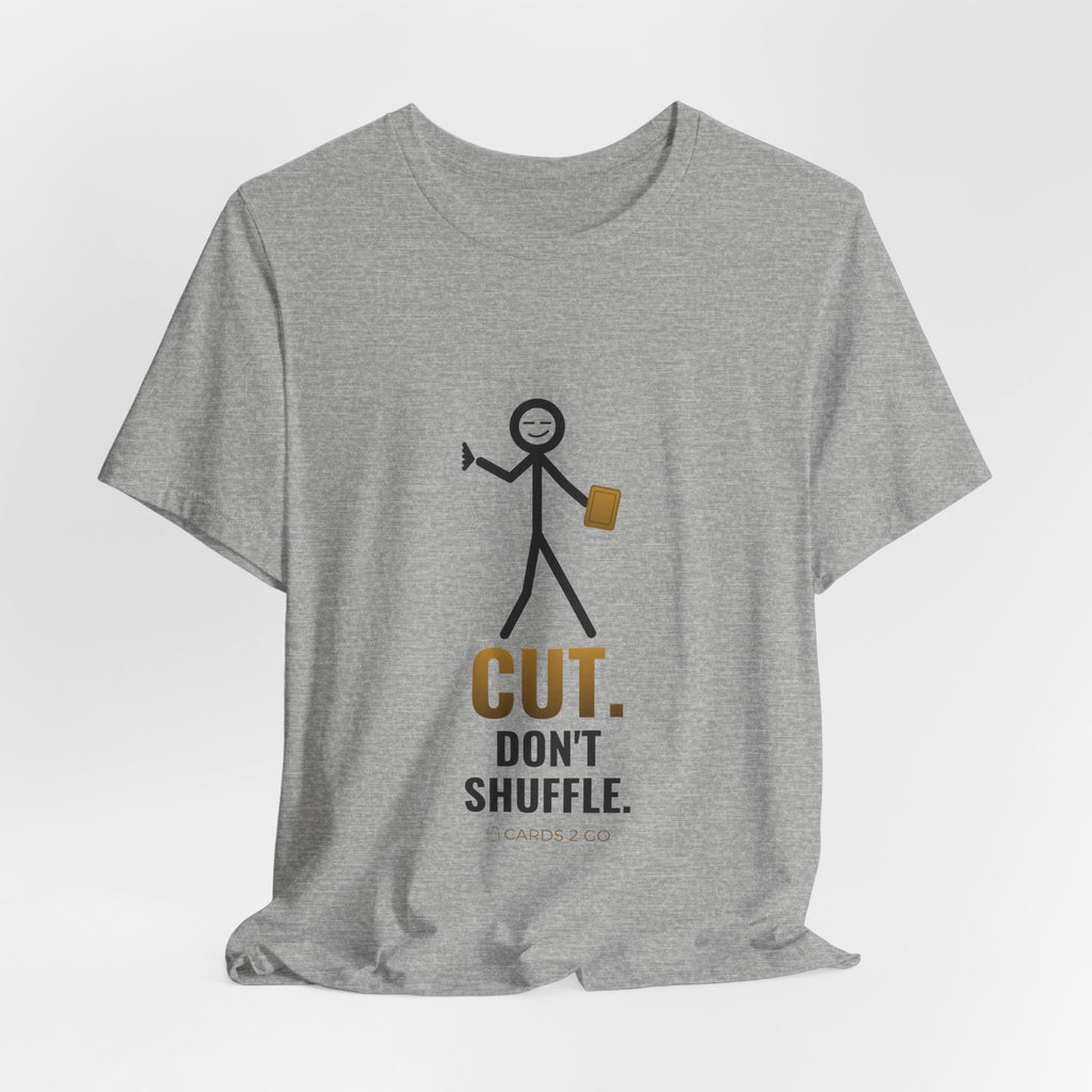 Cut. Don't Shuffle. Illustrated Tee