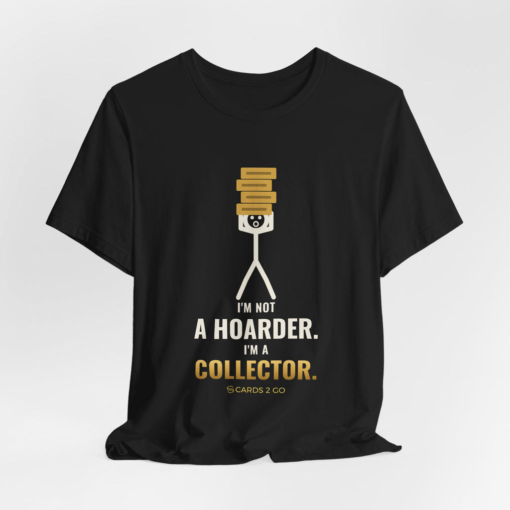 I'm Not A Hoarder, I'm A Collector Illustrated Tee