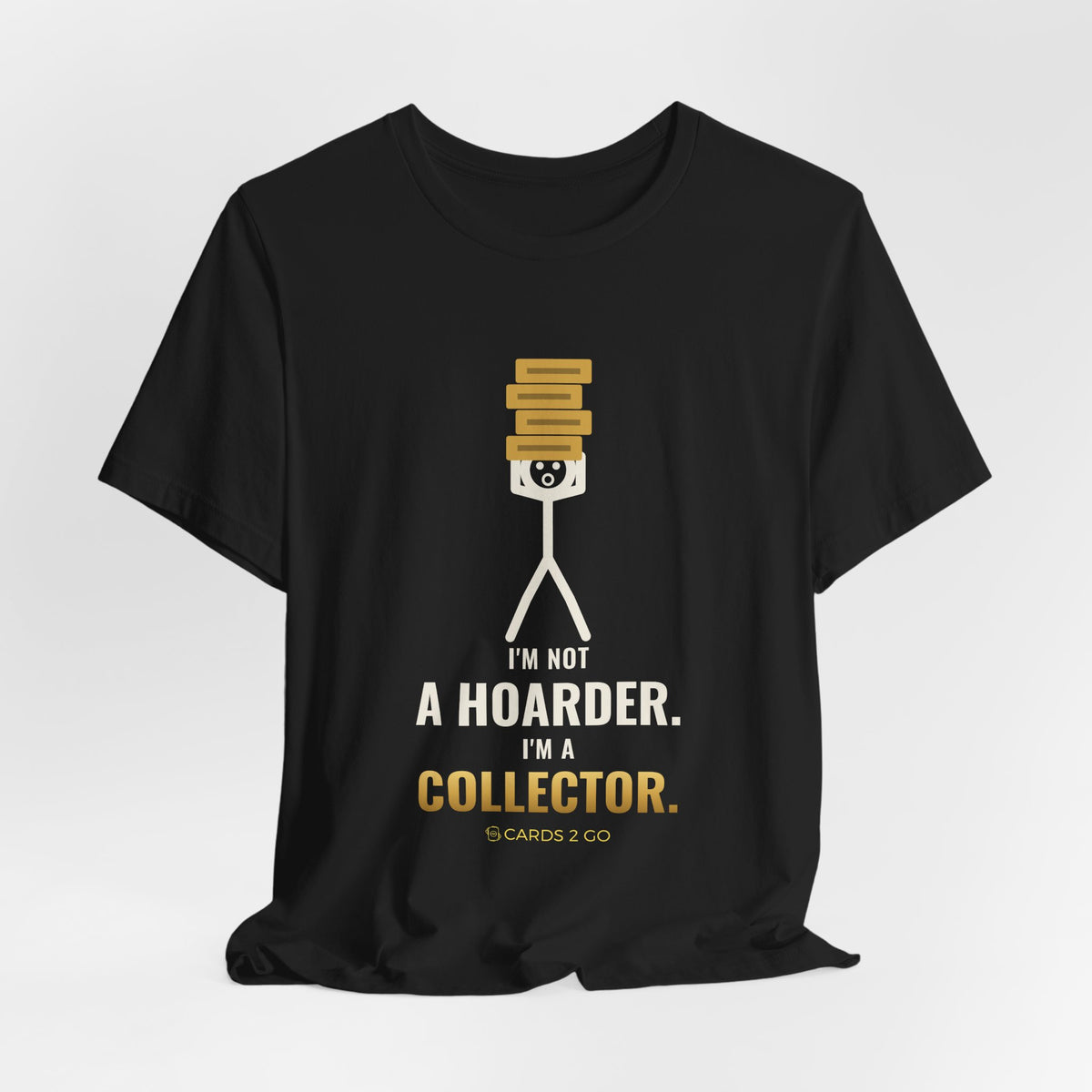I'm Not A Hoarder, I'm A Collector Illustrated Tee