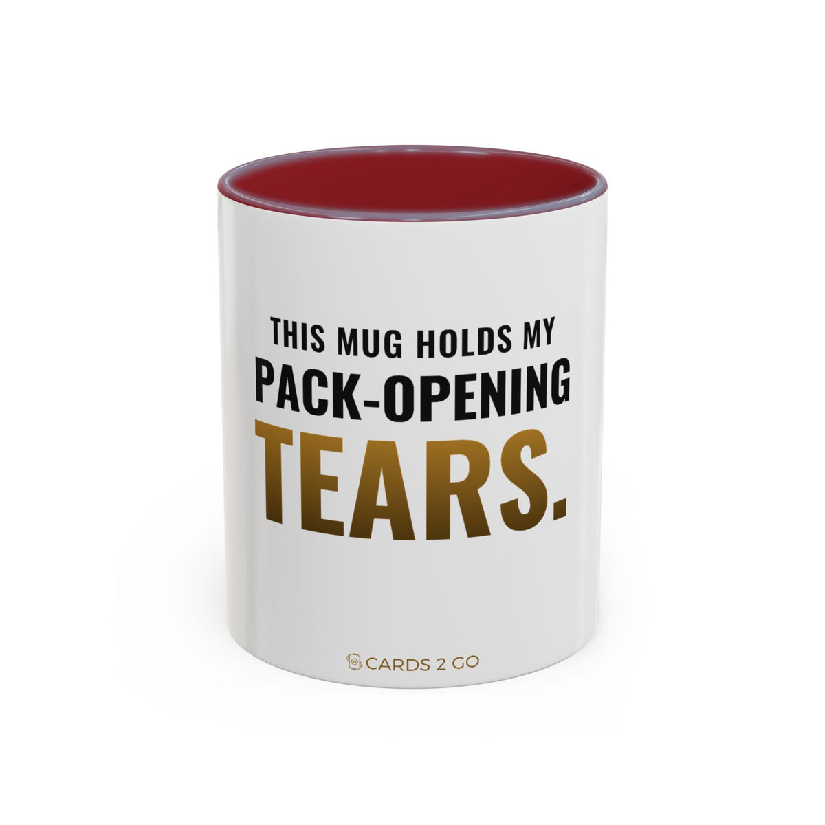 This Mug Holds My Pack-Opening Tears