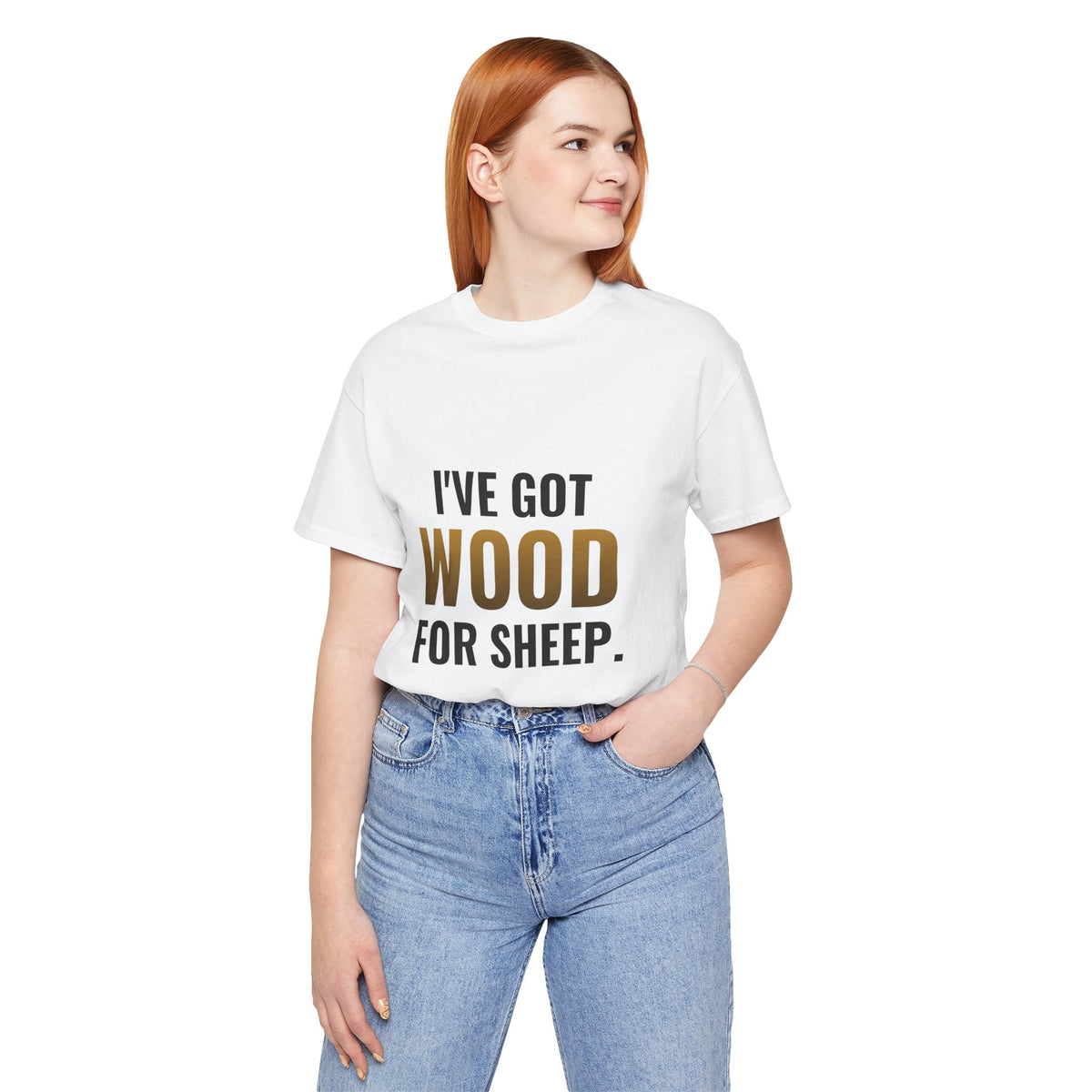 I've Got Wood For Sheep Tee