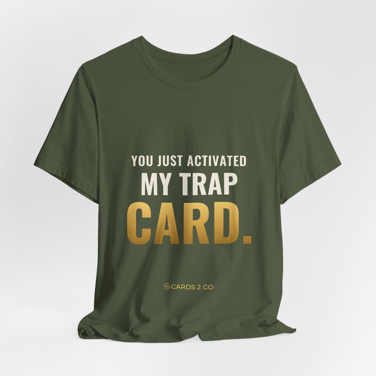 You Just Activated My Trap Card Tee