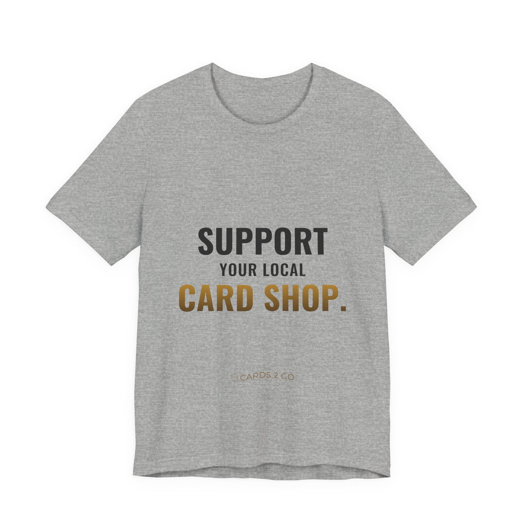 Support Your Local Card Shop Tee