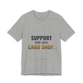 Support Your Local Card Shop Tee