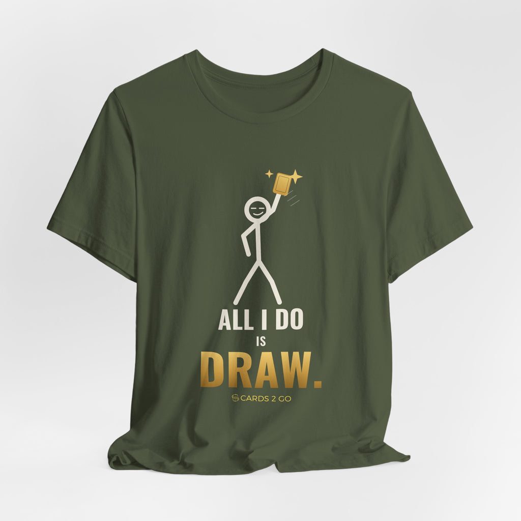 All I Do Is Draw Illustrated Tee