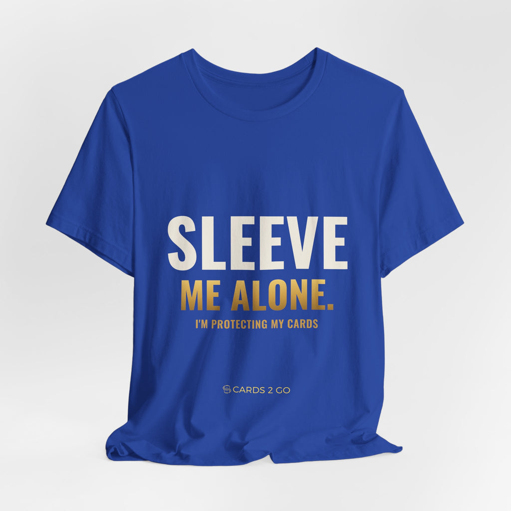 Sleeve Me Alone Tee