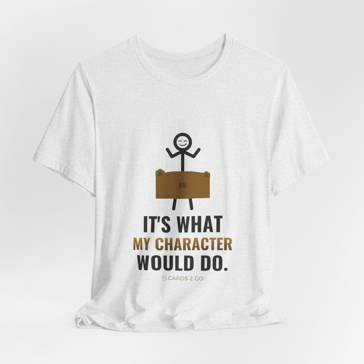 It's What My Character Would Do Illustrated Tee