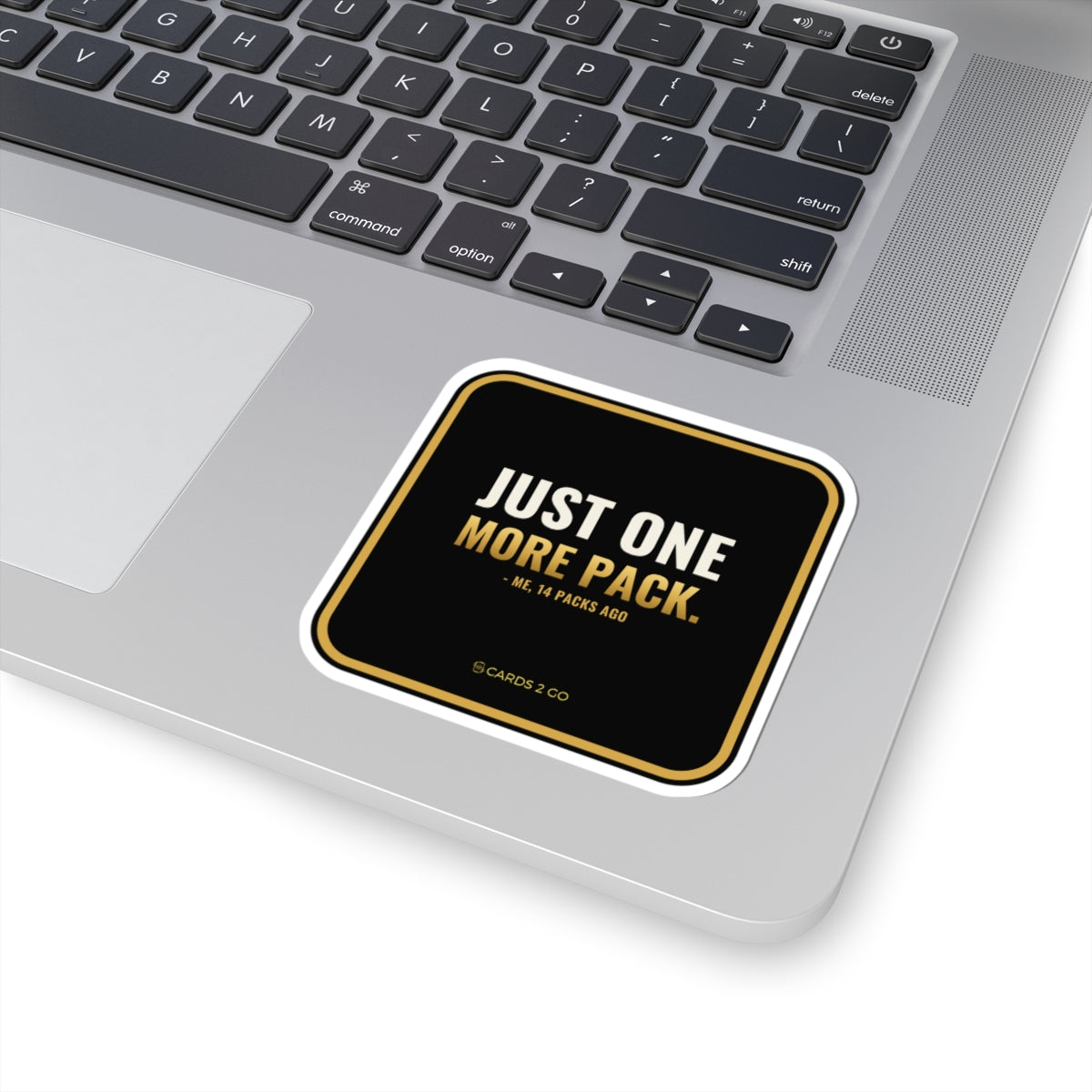 Just One More Pack Sticker