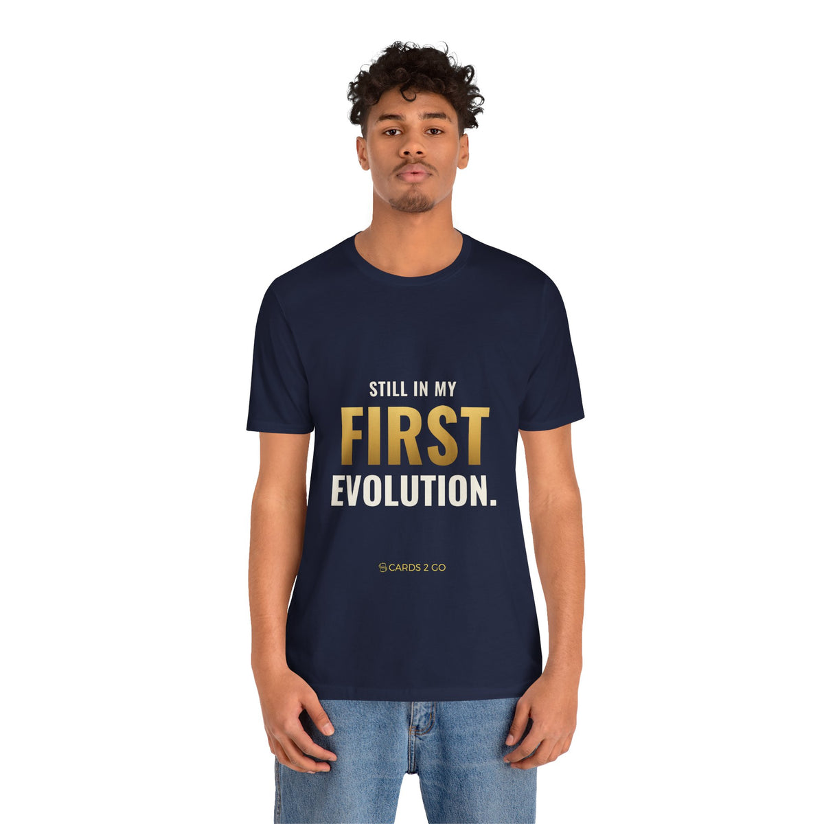 Still In My First Evolution Tee