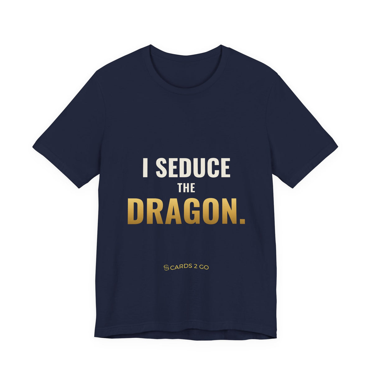 I Seduce The Dragon Tee