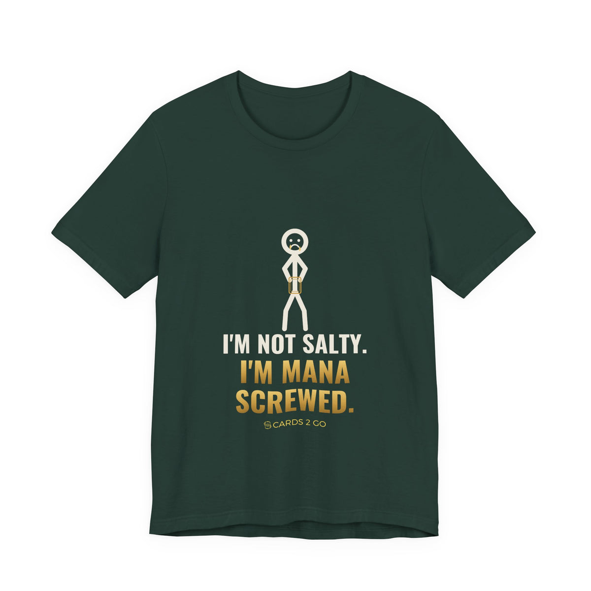 I'm Not Salty, I'm Mana Screwed Illustrated Tee