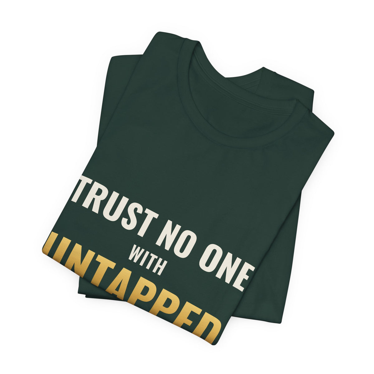 Trust No One With Untapped Blue Tee