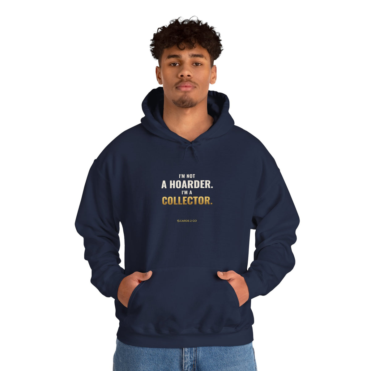 I'm Not A Hoarder, I'm A Collector Hoodie