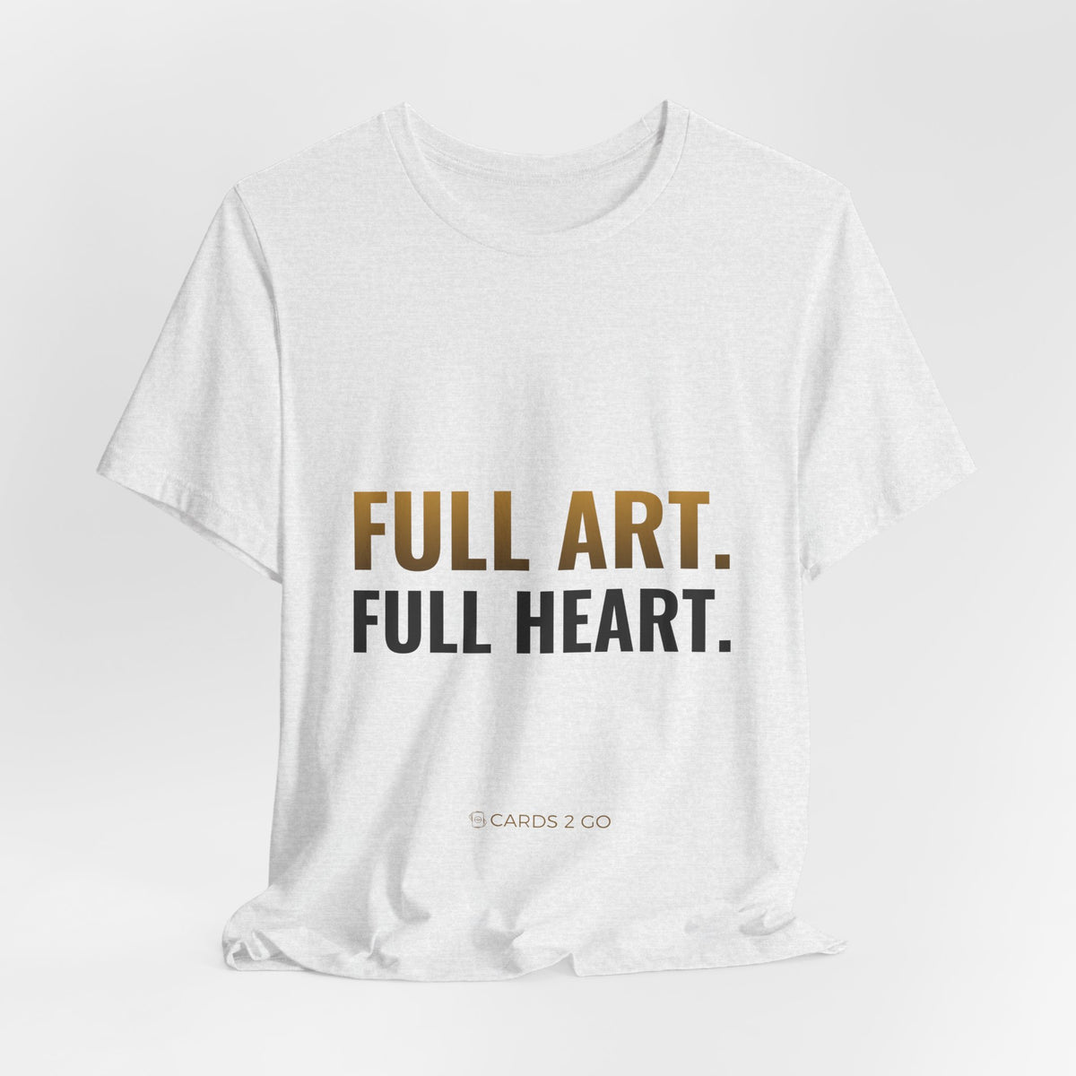 Full Art, Full Heart Tee