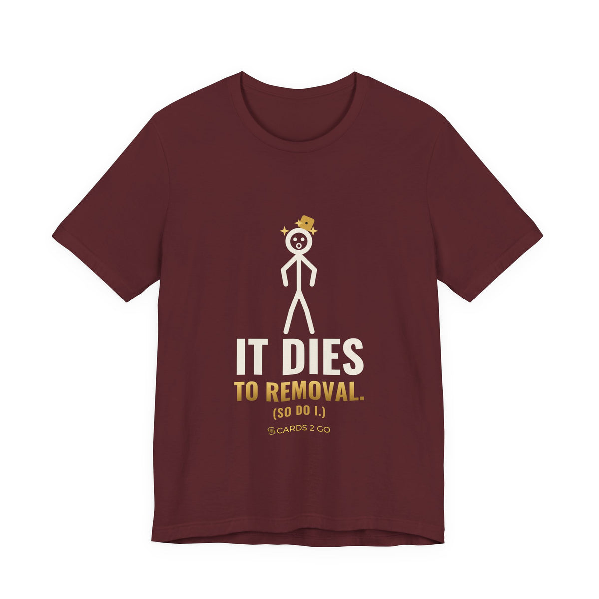 It Dies To Removal Illustrated Tee