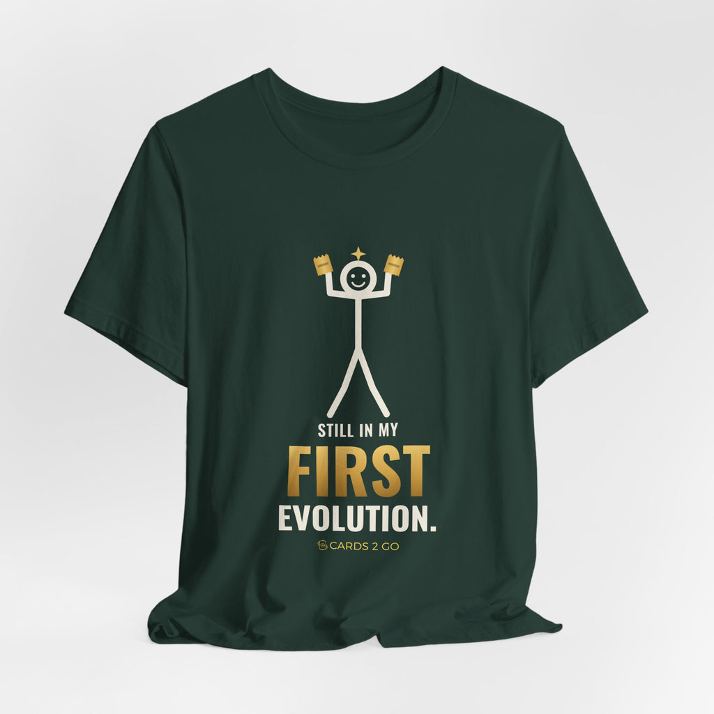 Still In My First Evolution Illustrated Tee