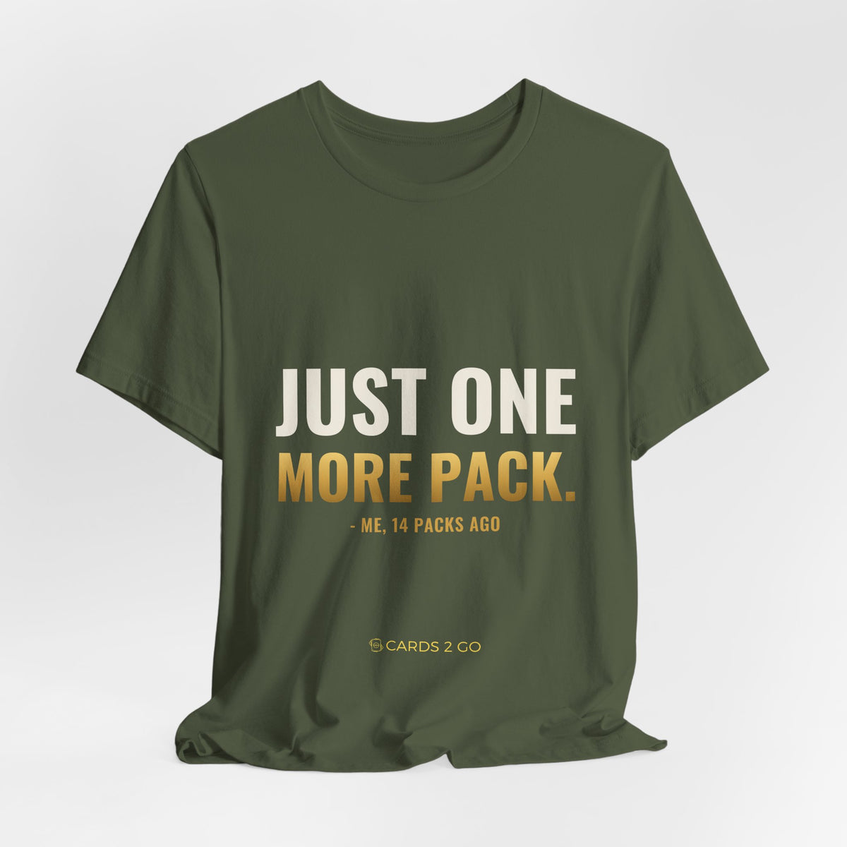 Just One More Pack Tee