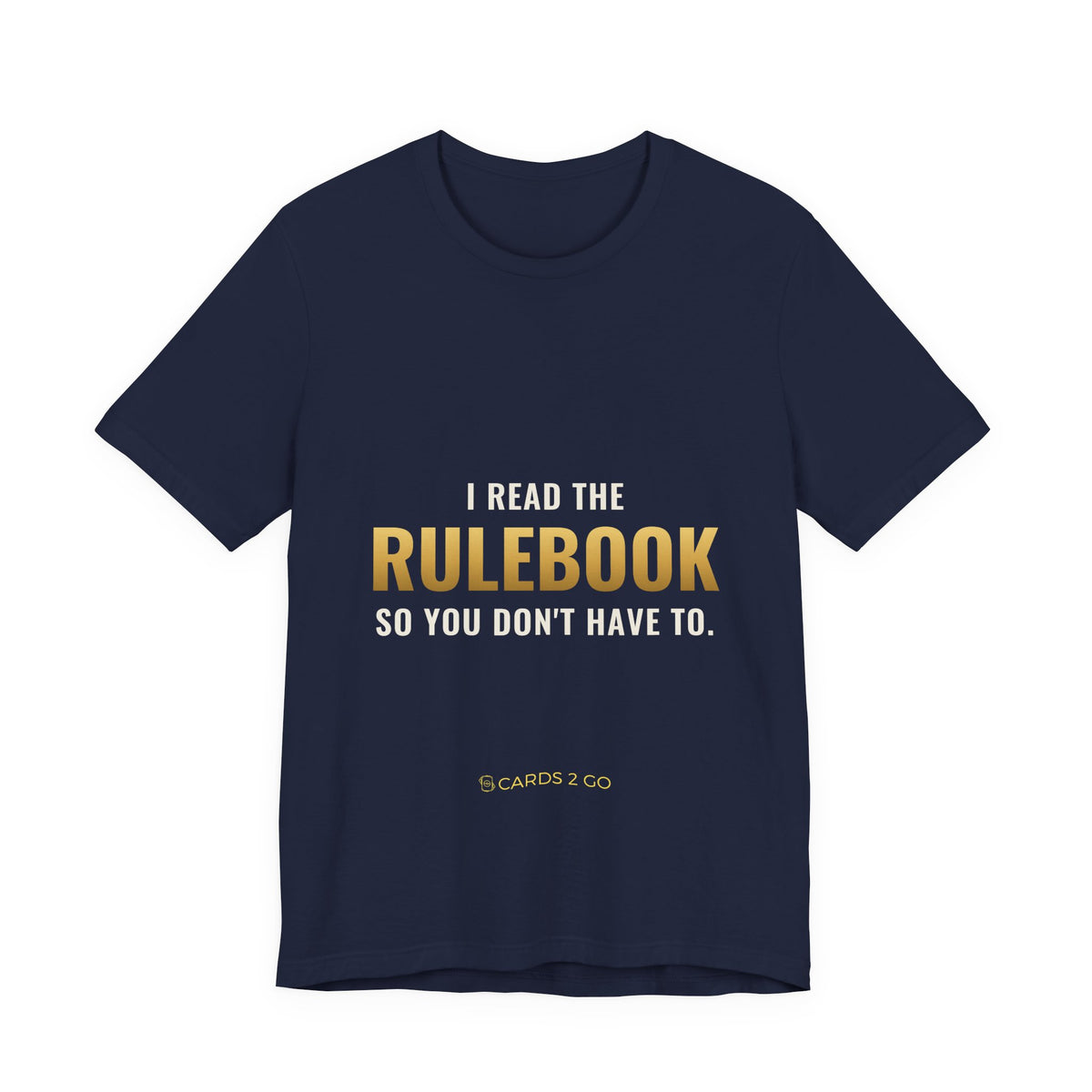 I Read The Rulebook So You Don't Have To Tee