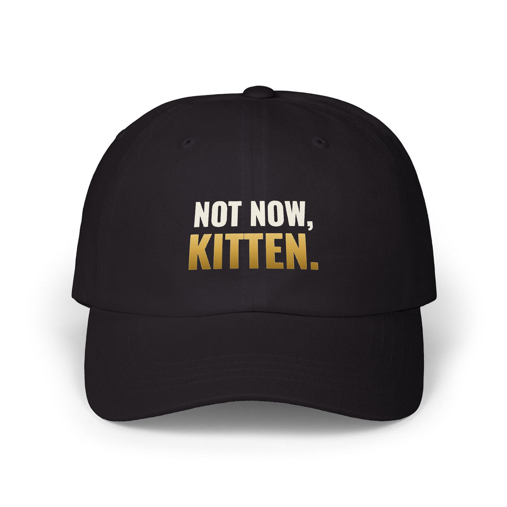 Black Cards2Go dad hat embroidered Not Now, Kitten.