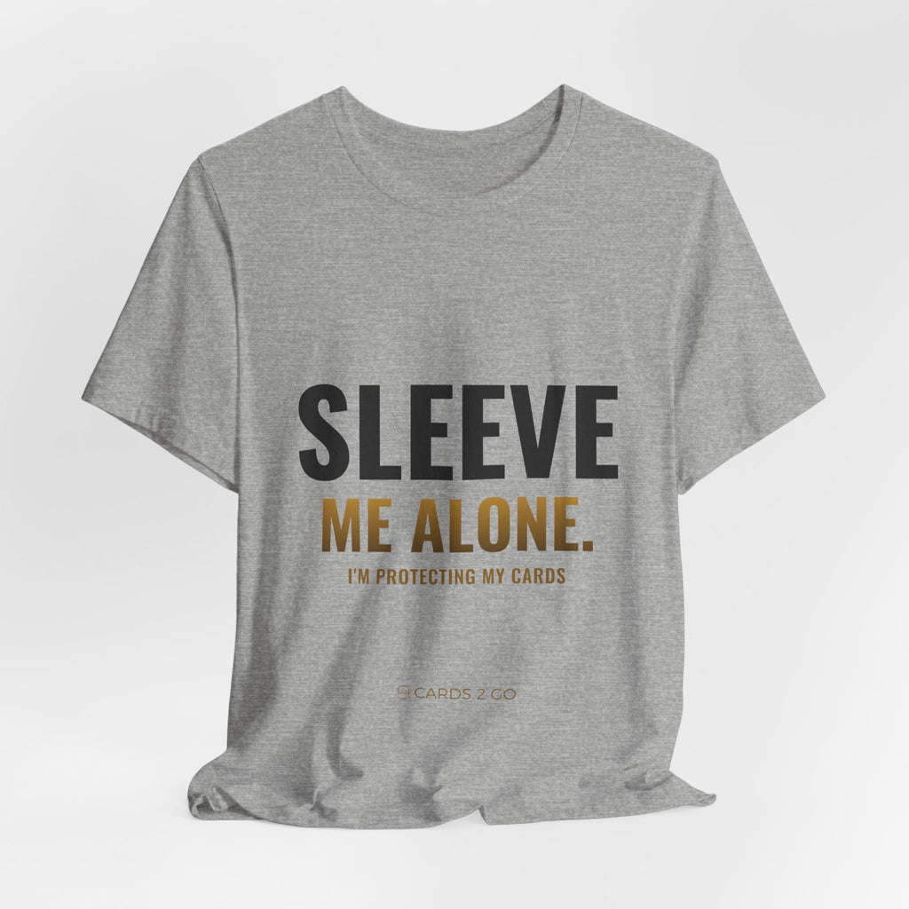 Sleeve Me Alone Tee