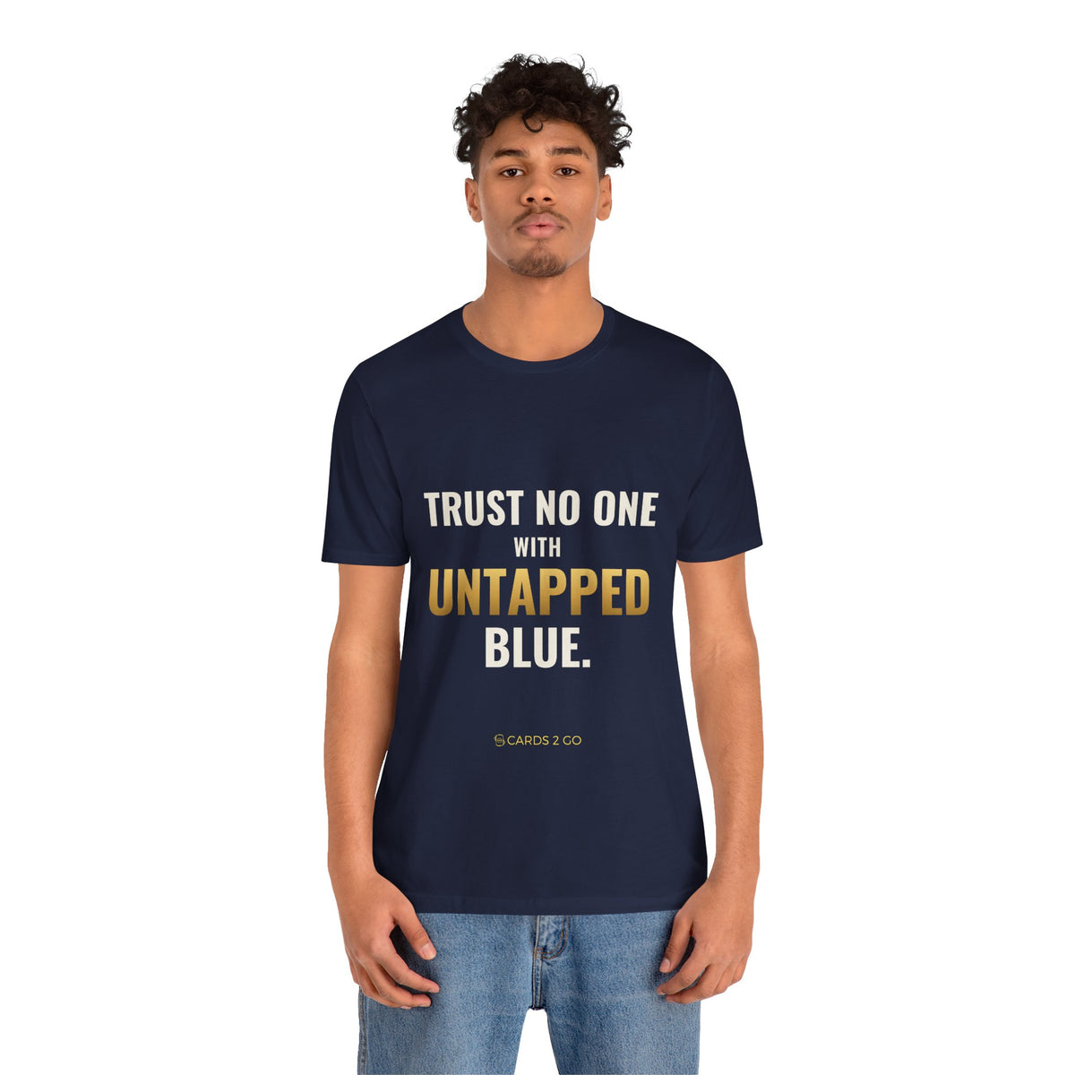 Trust No One With Untapped Blue Tee