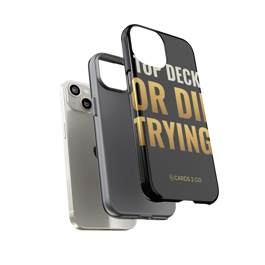 Top Deck Or Die Trying iPhone Case