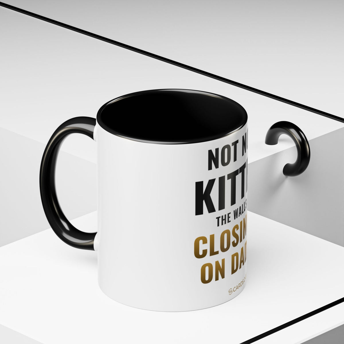 Not Now Kitten, The Walls Are Closing In On Daddy Mug