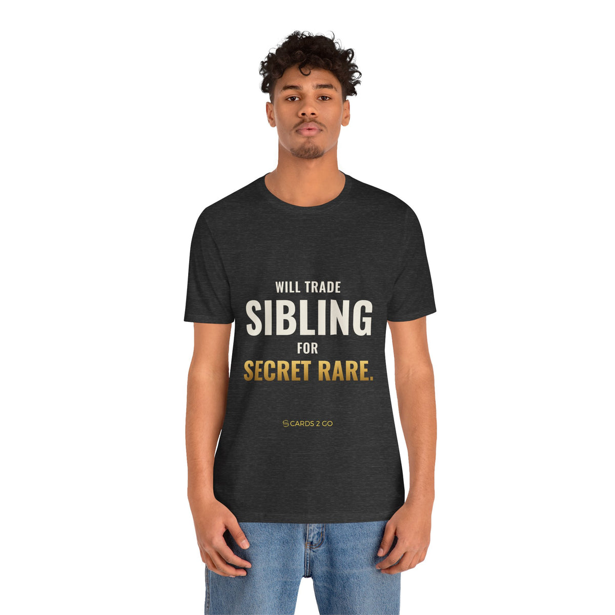 Will Trade Sibling For Secret Rare Tee