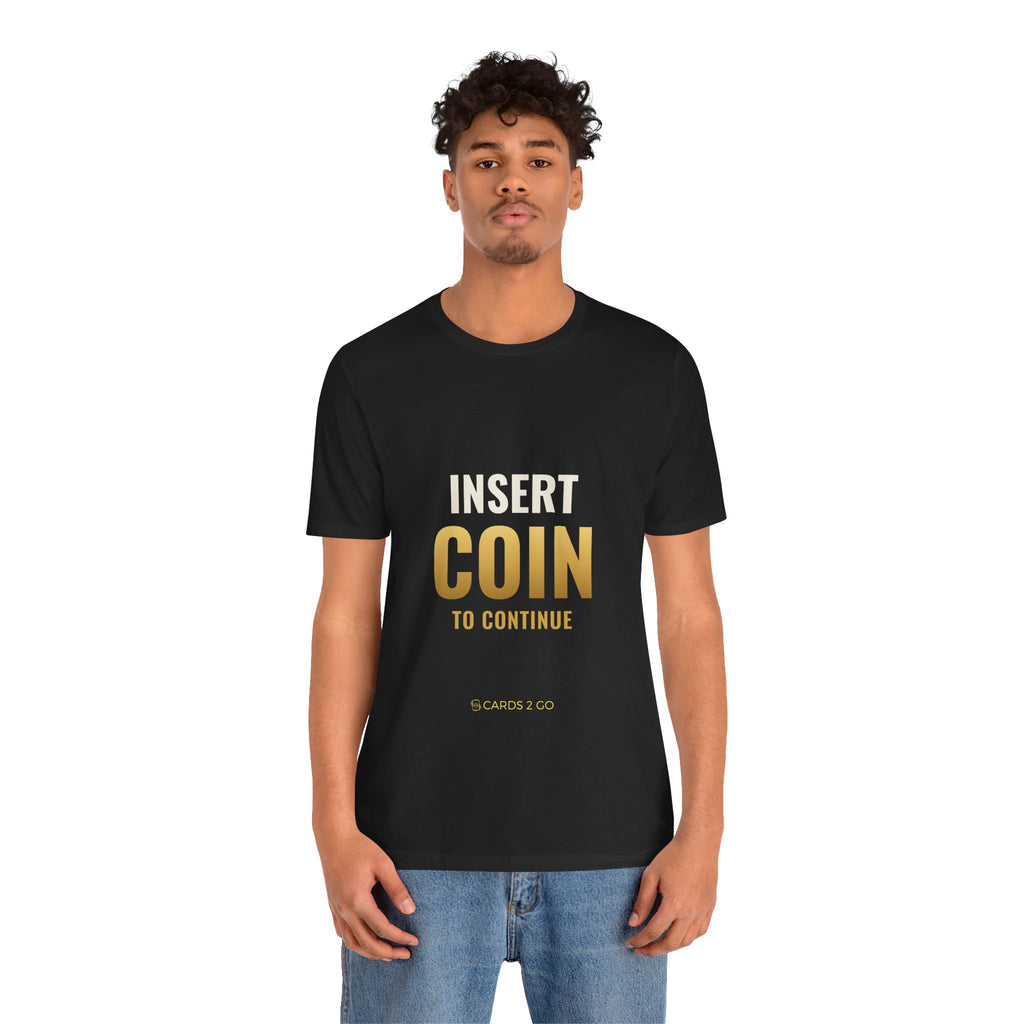 Insert Coin To Continue Tee
