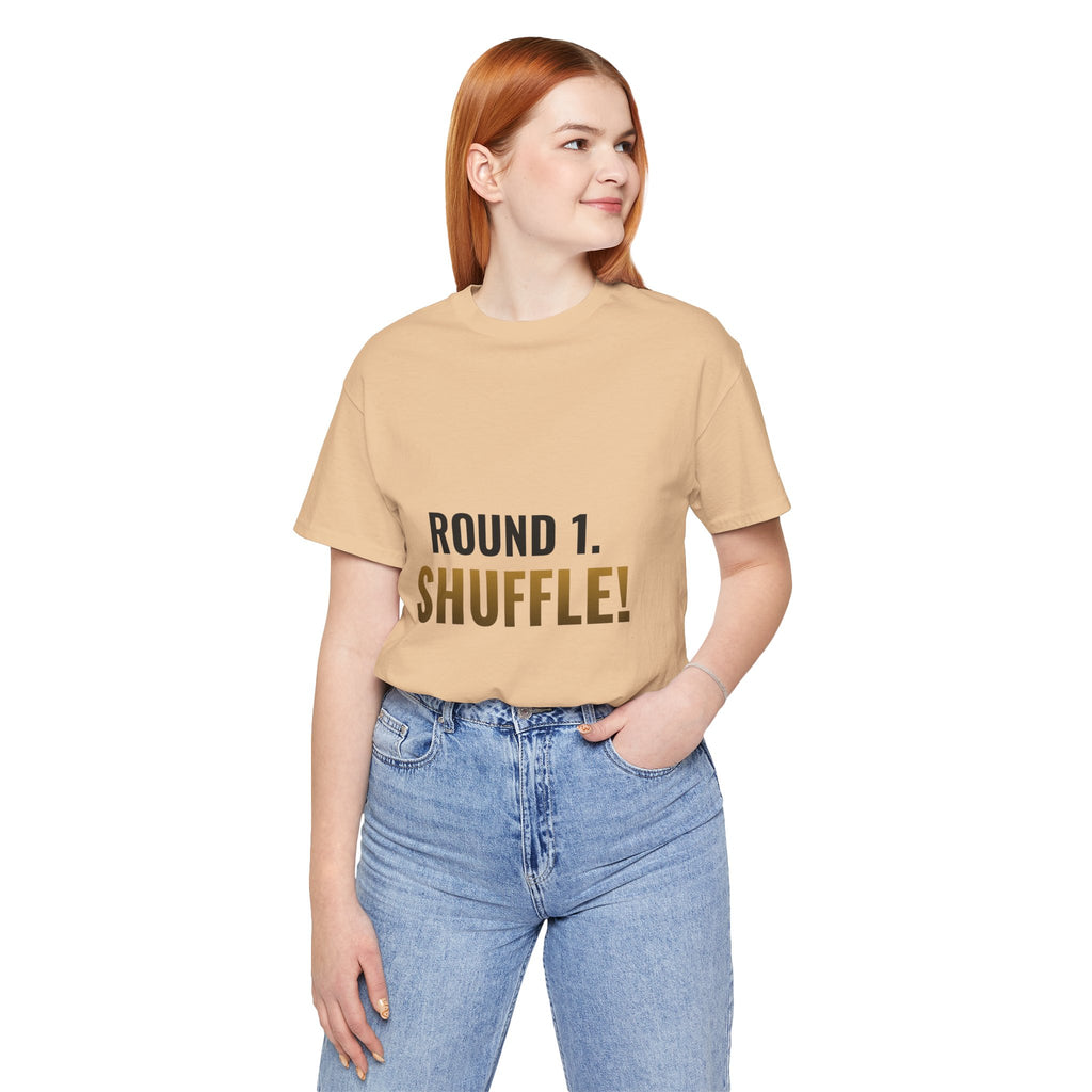 Round 1. Shuffle! Tee