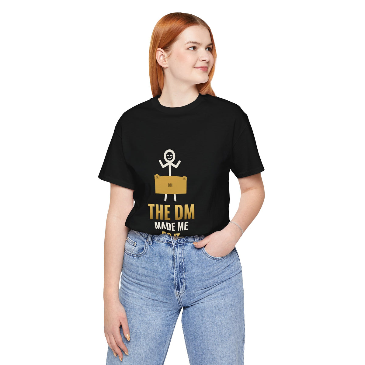 The DM Made Me Do It Illustrated Tee