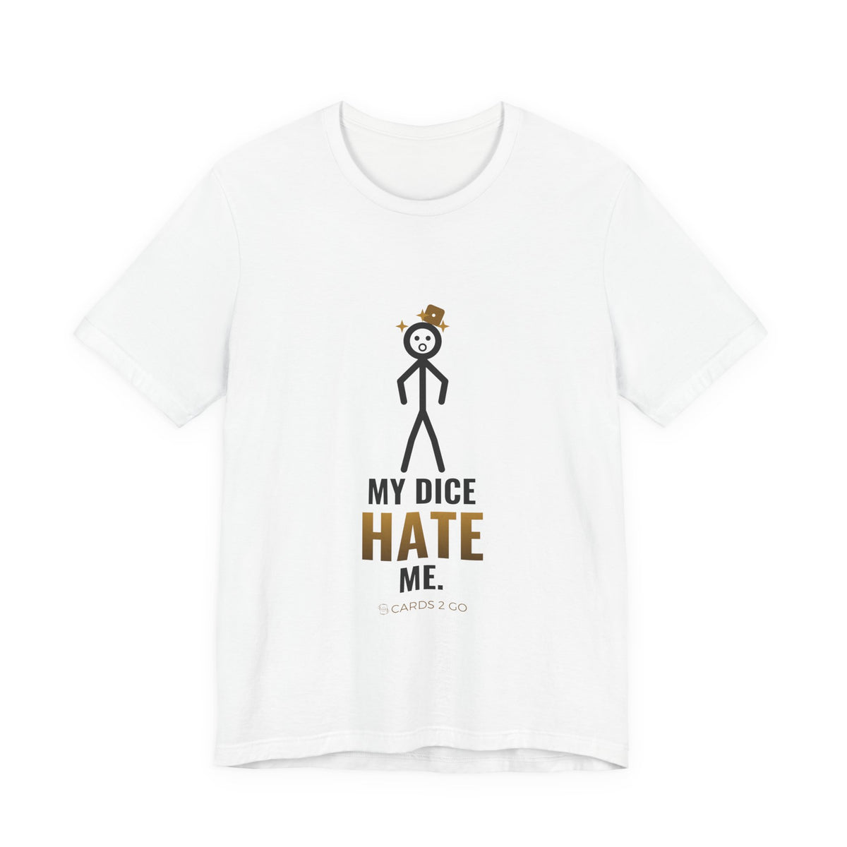 My Dice Hate Me Illustrated Tee – funny D&D t-shirt by Cards2Go