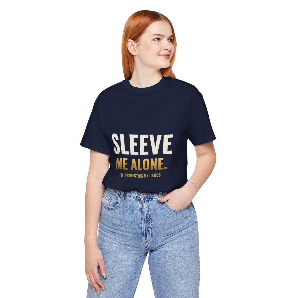 Sleeve Me Alone Tee