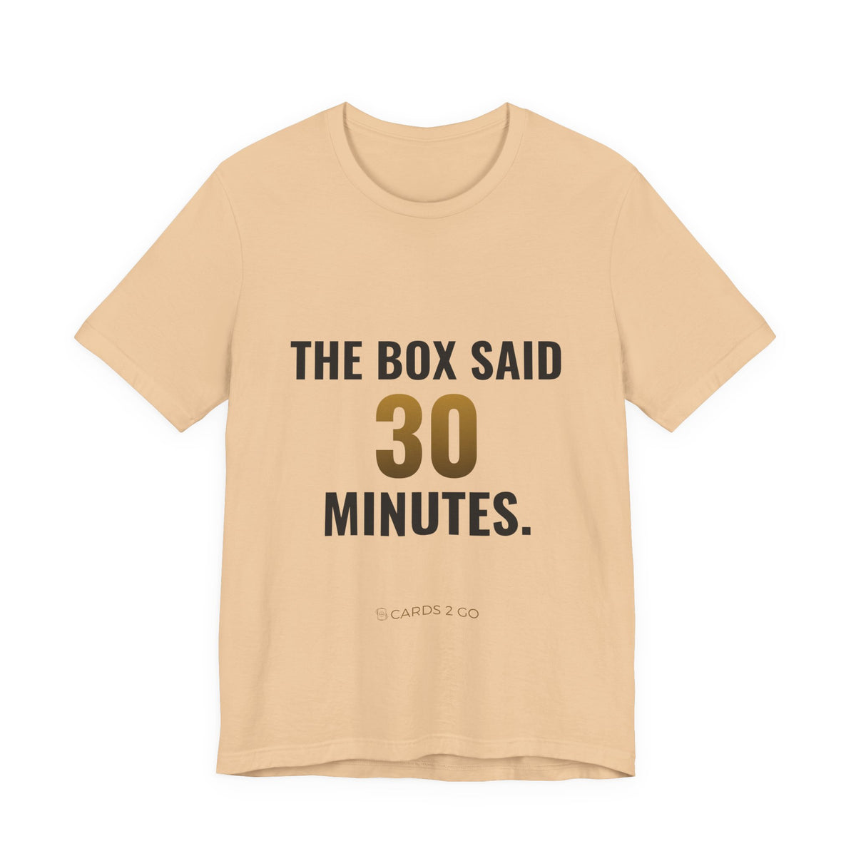 The Box Said 30 Minutes Tee
