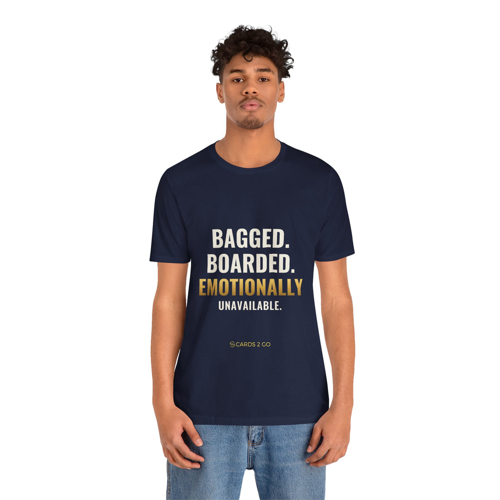Bagged, Boarded & Emotionally Unavailable Tee