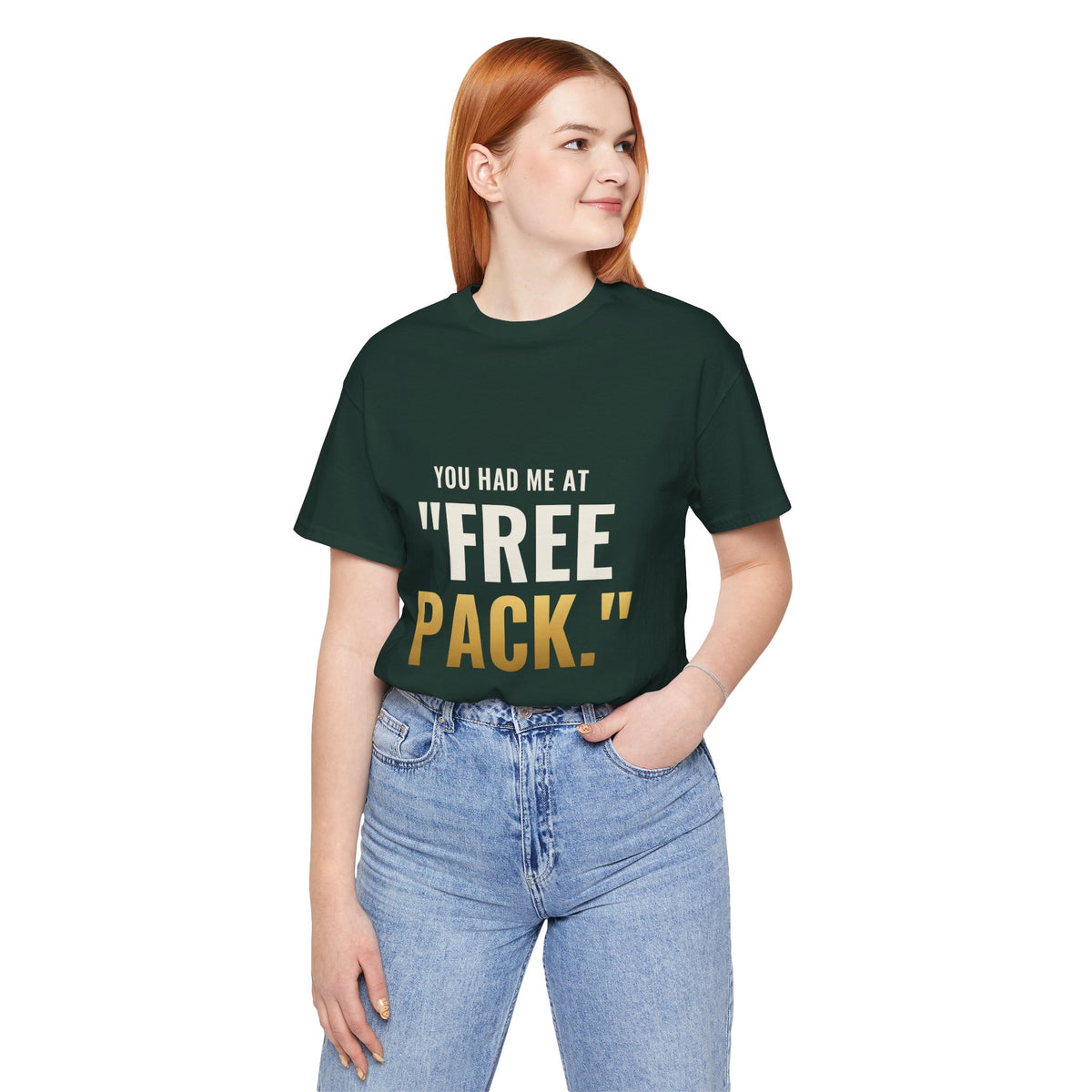 You Had Me At "Free Pack" Tee