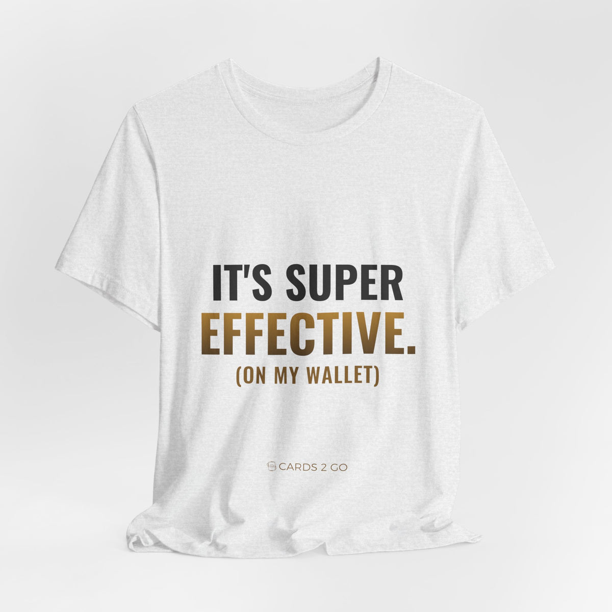 It's Super Effective (On My Wallet) Tee