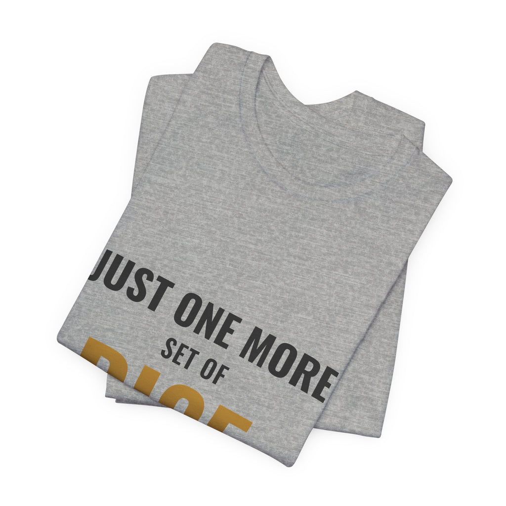 Just One More Set Of Dice Tee