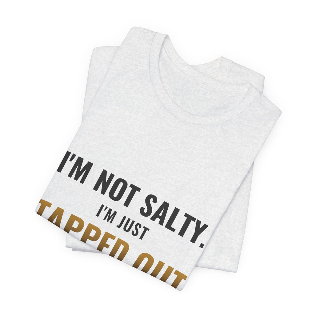 Tapped Out Emotionally Tee