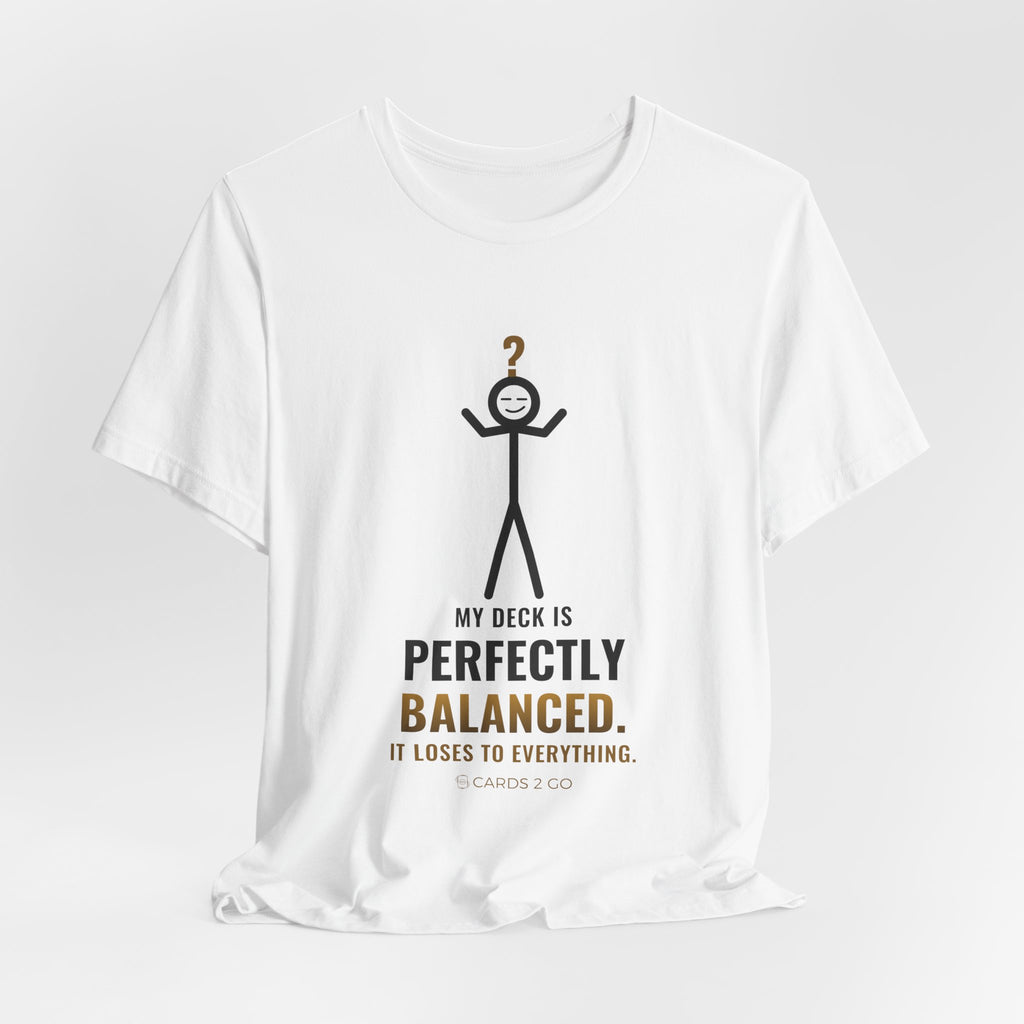 My Deck Is Perfectly Balanced Illustrated Tee