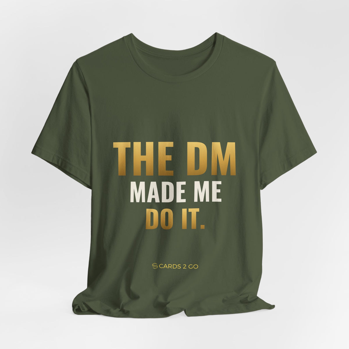 The DM Made Me Do It Tee