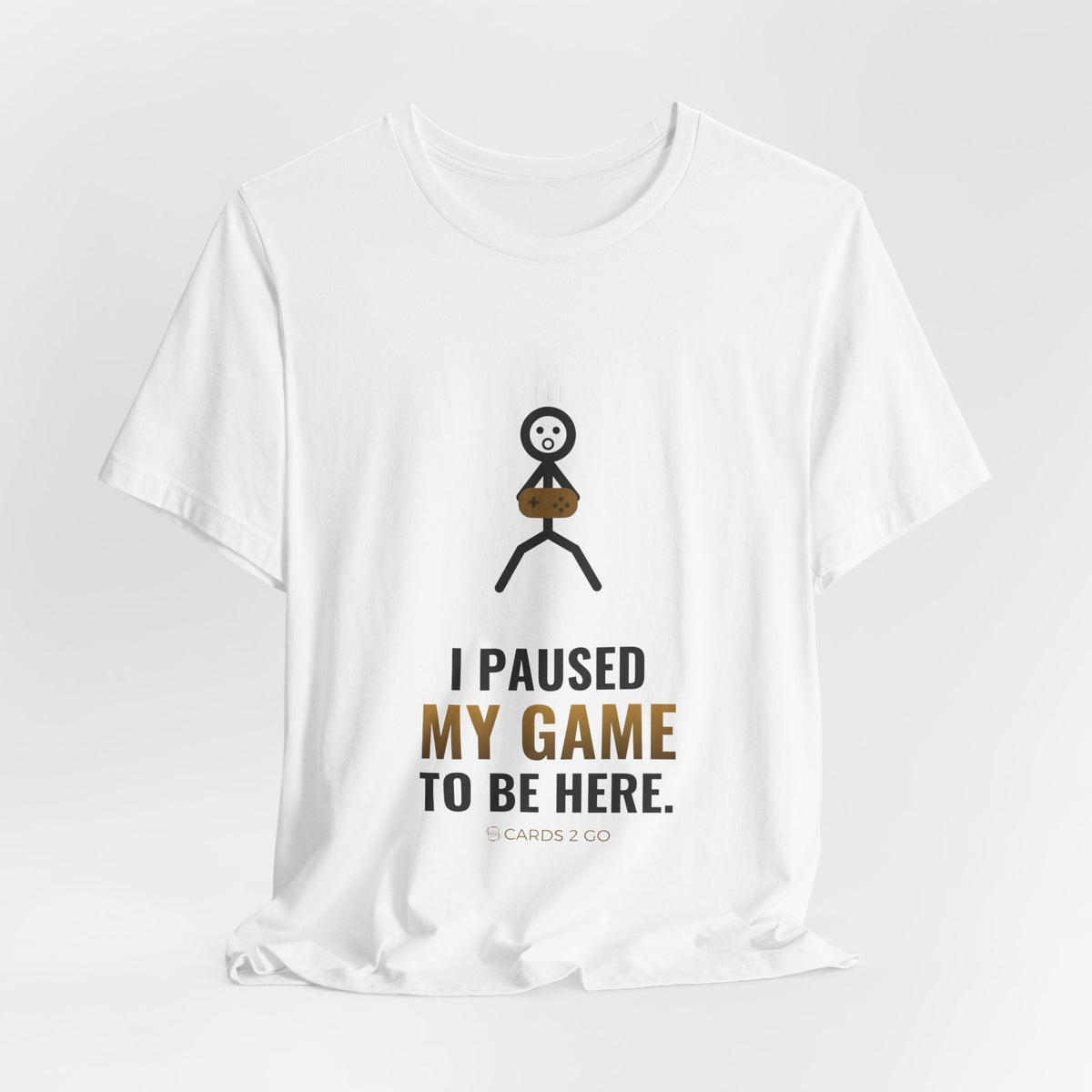 I Paused My Game To Be Here Illustrated Tee