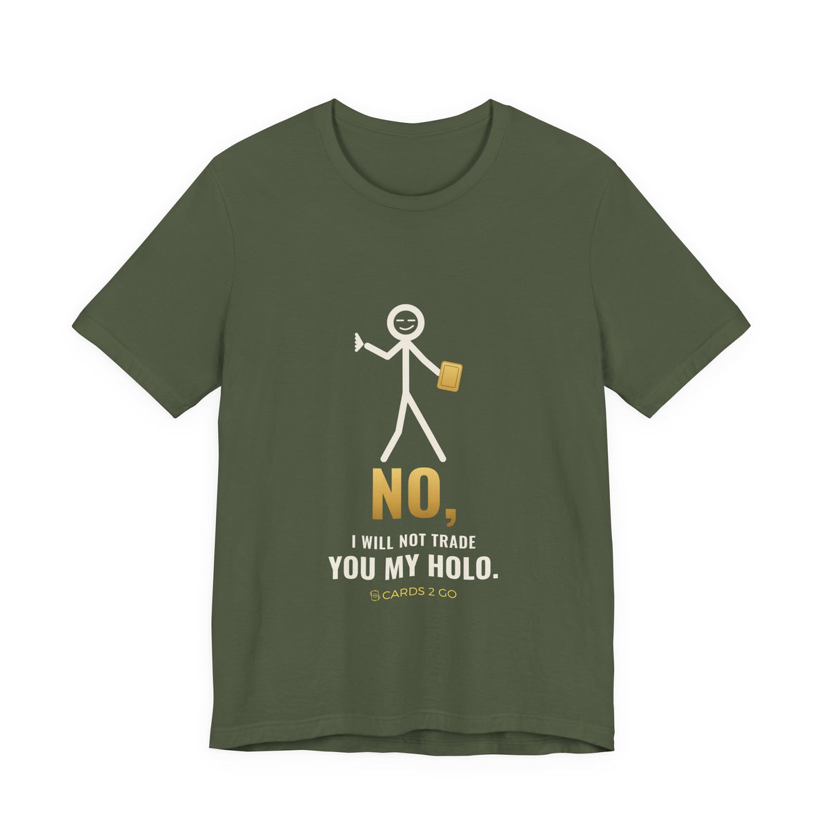 No, I Will Not Trade You My Holo Illustrated Tee