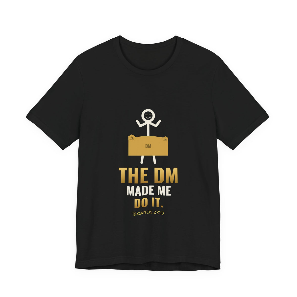 The DM Made Me Do It Illustrated Tee
