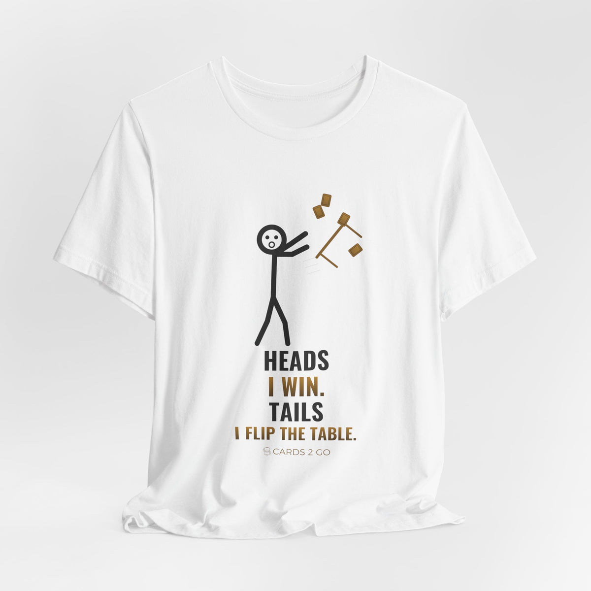 Heads I Win, Tails I Flip The Table Illustrated Tee