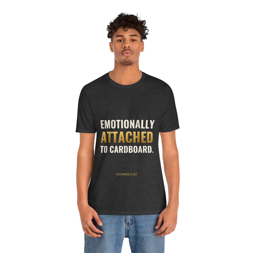 Emotionally Attached To Cardboard Tee